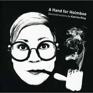Katrine Ring - Hand for Holmboe  CD